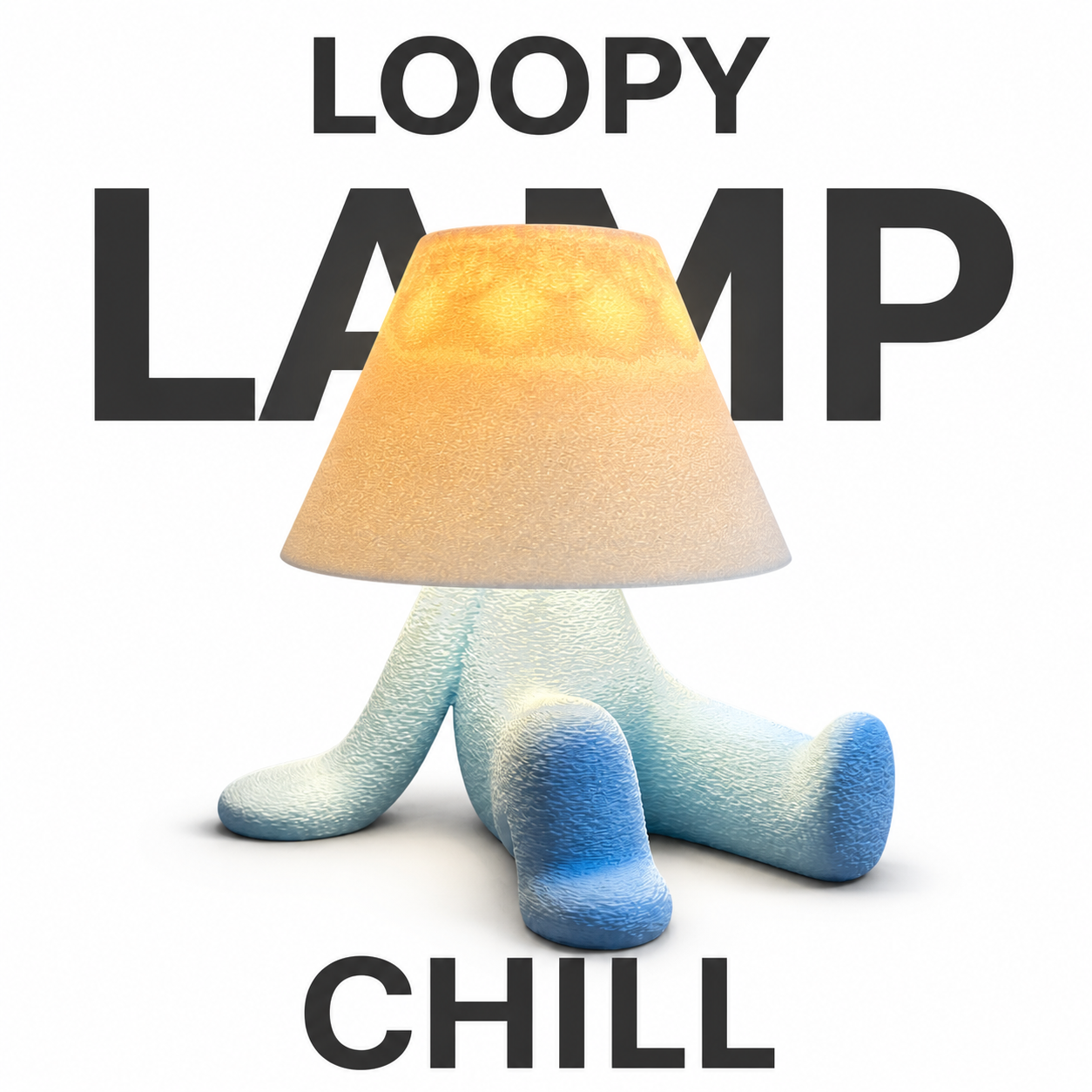 Loopy Lamp Chill